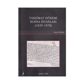 TANZIMAT DÖNEMİ BOSNA İSYANLARI (1839-1878) - ZAFER GÖLEN