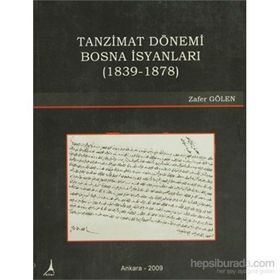 TANZIMAT DÖNEMİ BOSNA İSYANLARI (1839-1878) - ZAFER GÖLEN