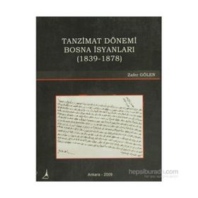 TANZIMAT DÖNEMİ BOSNA İSYANLARI (1839-1878) - ZAFER GÖLEN