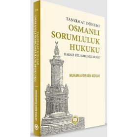 Tanzimat Dönemi Osmanlı Sorumluluk Hukuku Haksız Fiil Sorumluluğu Muhammed Emin Kızılay