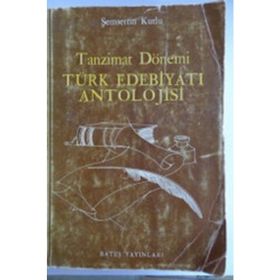 Tanzimat Dönemi Türk Edebiyatı Antolojisi - Şemsettin Kutlu