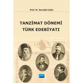 Tanzimat Dönemi Türk Edebiyatı - Nurullah Çetin
