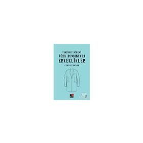 Tanzimat Dönemi Türk Romanında Erkeklikler - Ferda Zambak - Kesit Yayınları