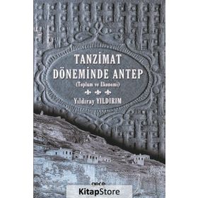 Tanzimat Döneminde Antep - Yıldıray Yıldırım