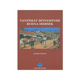 Tanzimat Döneminde Bosna Hersek - Zafer Gölen