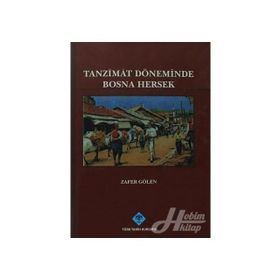 Tanzimat Döneminde Bosna Hersek - Zafer Gölen