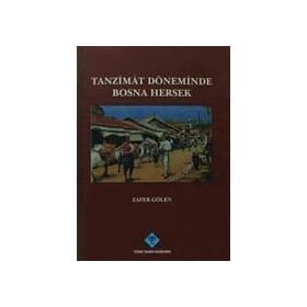 Tanzimat Döneminde Bosna Hersek - Zafer Gölen