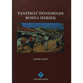 Tanzimat Döneminde Bosna Hersek - Zafer Gölen