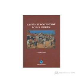 Tanzimat Döneminde Bosna Hersek - Zafer Gölen