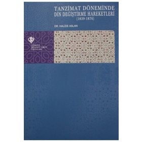 Tanzimat Döneminde Din Değiştirme Hareketleri (1839-1876) - Halide Aslan