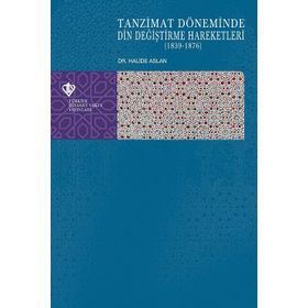 Tanzimat Döneminde Din Değiştirme Hareketleri (1839-1876) - Halide Aslan