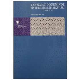 Tanzimat Döneminde Din Değiştirme Hareketleri (1839-1876) - Halide Aslan