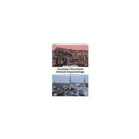 Tanzimat Döneminde Osmanlı İmparatorluğu - Yonca Köksal Özyaşar