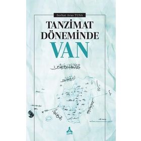 Tanzimat Döneminde Van - Serhat Aras Tuna