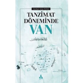 Tanzimat Döneminde Van - Serhat Aras Tuna