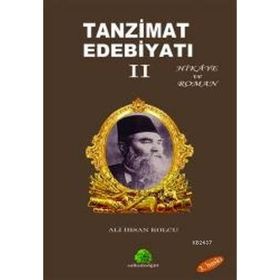 TANZIMAT EDEBİYATI 2 HIKAYE VE ROMAN - ALI İHSAN KOLCU