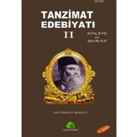 TANZIMAT EDEBİYATI 2 HIKAYE VE ROMAN - ALI İHSAN KOLCU