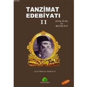 TANZIMAT EDEBİYATI 2 HIKAYE VE ROMAN - ALI İHSAN KOLCU