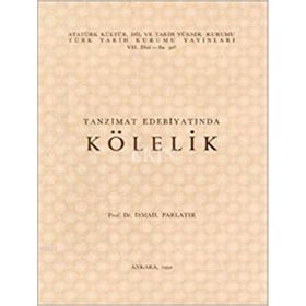 Tanzimat Edebiyatında Kölelik - Prof. Dr. İsmail Parlatır