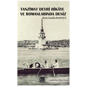 Tanzimat Hikaye ve Romanlarında Deniz - Beste Semiha Bahçeci