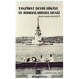 Tanzimat Hikaye ve Romanlarında Deniz - Beste Semiha Bahçeci