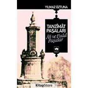Tanzimat Paşaları Ali ve Fuad Paşalar - Dr. Yılmaz Öztuna