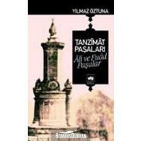 Tanzimat Paşaları Ali ve Fuad Paşalar - Dr. Yılmaz Öztuna