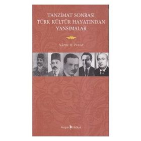 TANZIMAT SONRASI TÜRK KÜLTÜR HAYATINDAN YANSIMALAR - NAZIM H. POLAT