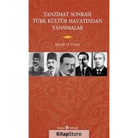 TANZIMAT SONRASI TÜRK KÜLTÜR HAYATINDAN YANSIMALAR - NAZIM H. POLAT