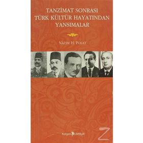 TANZIMAT SONRASI TÜRK KÜLTÜR HAYATINDAN YANSIMALAR - NAZIM H. POLAT