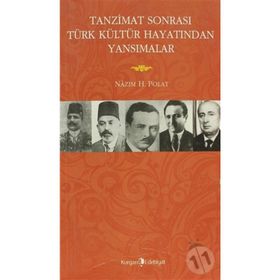 TANZIMAT SONRASI TÜRK KÜLTÜR HAYATINDAN YANSIMALAR - NAZIM H. POLAT