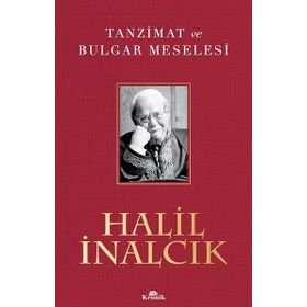 Tanzimat ve Bulgar Meselesi - Halil İnalcık