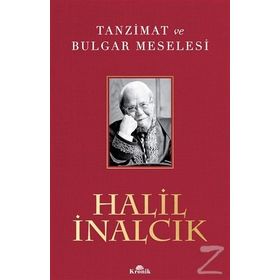 Tanzimat ve Bulgar Meselesi - Halil İnalcık