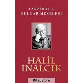Tanzimat ve Bulgar Meselesi - Halil İnalcık