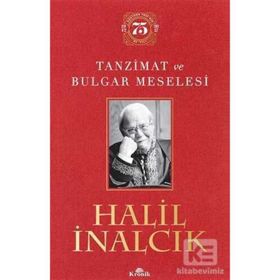 Tanzimat ve Bulgar Meselesi - Halil İnalcık