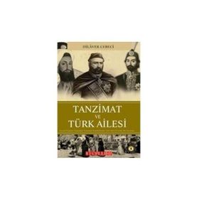 TANZIMAT VE TÜRK AILESI - DILAVER CEBECI