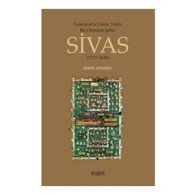 Tanzimata Giden Yolda Bir Osmanlı Şehri Sivas - Kitabevi Yayınları