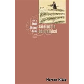 TANZİMAT'IN GÖTÜRDÜKLERİ - İHSAN SÜREYYA SIRMA