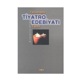 TANZIMATTA TIYATRO EDEBİYATI TARIHI - GIYASETTİN AYTAŞ