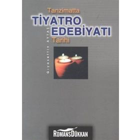 TANZIMATTA TIYATRO EDEBİYATI TARIHI - GIYASETTİN AYTAŞ