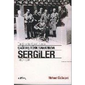 TANZIMAT'TAN CUMHURIYET'E ÇAĞDAŞ TÜRK SANATINDA SERGILER 1850 - 1950 - MEHMET ÜSTÜNIPEK