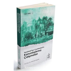 Tanzimat'tan Cumhuriyet'e Kanunlaştırma Çalışmaları - Mehmet Gayretli
