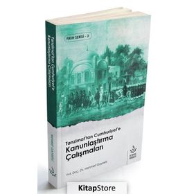 Tanzimat'tan Cumhuriyet'e Kanunlaştırma Çalışmaları - Mehmet Gayretli