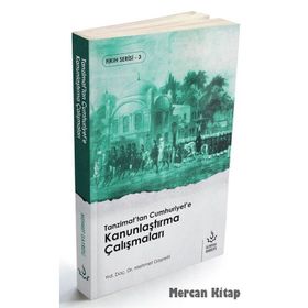 Tanzimat'tan Cumhuriyet'e Kanunlaştırma Çalışmaları - Mehmet Gayretli