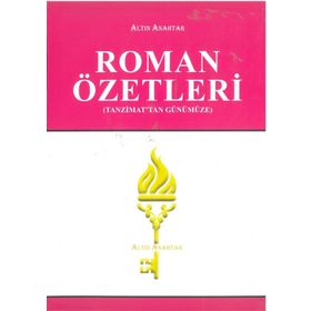 Tanzimattan Günümüze Roman Özetleri - Altın Anahtar Yayınları