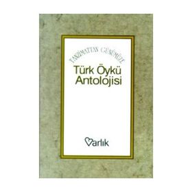 Tanzimattan Günümüze Türk Öykü Anatolojisi Varlık Yayınları
