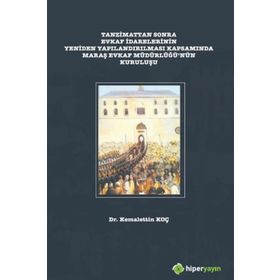 Tanzimattan Sonra Evkaf Idarelerinin Yeniden Yapılandırılması - Kemalettin Koç
