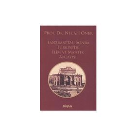 Tanzimattan Sonra Türkiyede İlim ve Mantık Anlayışı - Divan Kitap