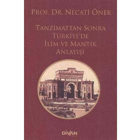 Tanzimattan Sonra Türkiyede İlim ve Mantık Anlayışı - Divan Kitap