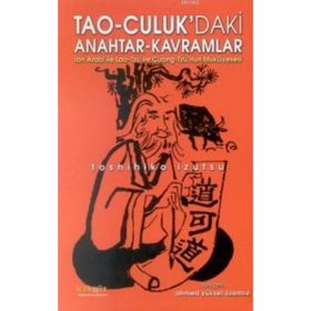 TAO-CULUKDAKI ANAHTAR KAVRAMLAR - TOSHIHIKO İZUTSU